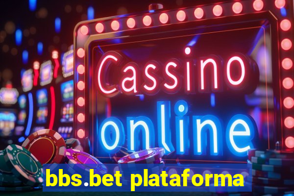 bbs.bet plataforma